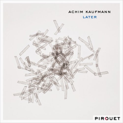 Achim Kaufmann - Later (2015) [Hi-Res]
