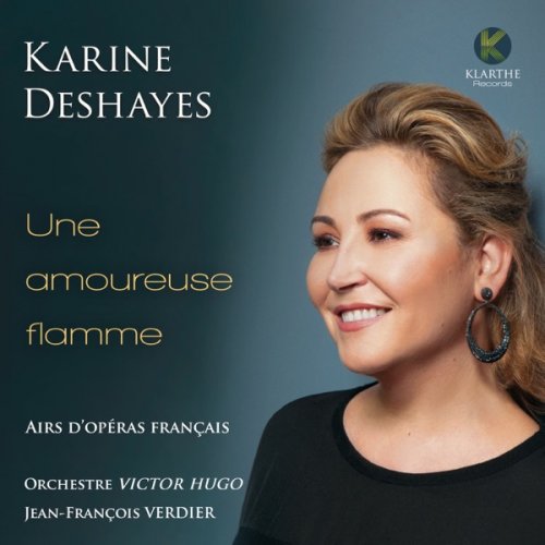 Karine Deshayes, Jean-François Verdier and Orchestre Victor Hugo - Une amoureuse flamme (2019) [Hi-Res]