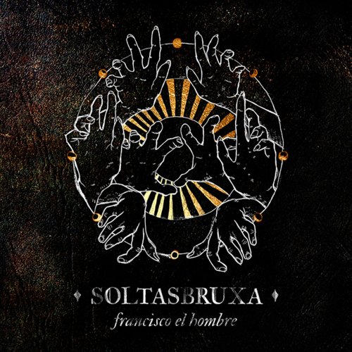 Francisco, el Hombre - Soltasbruxa (2016)