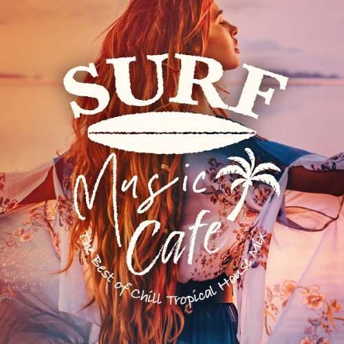 Café Lounge Resort - Surf Music Cafe ~Sunset Chill Tropical House Mix~ (2019) Hi-Res