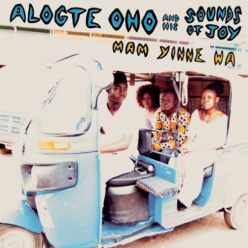 Alogte Oho & His Sounds of Joy - Mam Yinne Wa (2019) [Hi-Res]