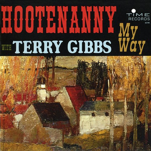 Terry Gibbs - Hootenanny My Way (1963)