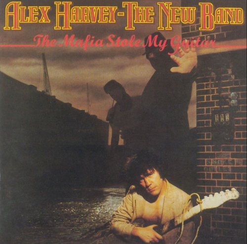 Alex Harvey - The New Band ‎– The Mafia Stole My Guitar (Reissue) (1979/1998)