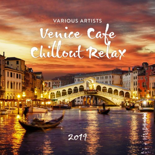 VA - Venice Cafe Chillout Relax 2019