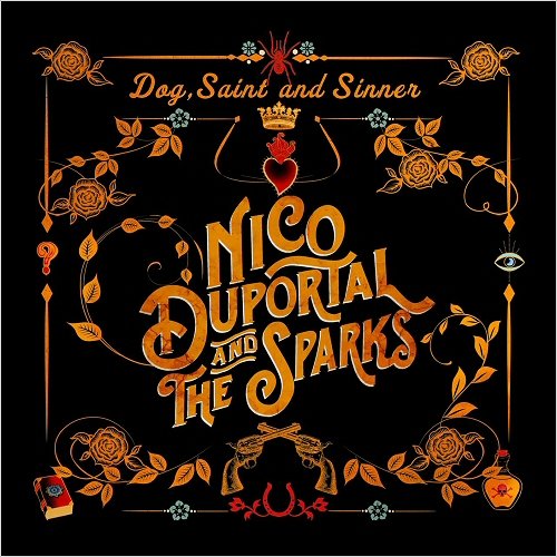 Nico Duportal & The Sparks - Dog, Saint And Sinner (2019)