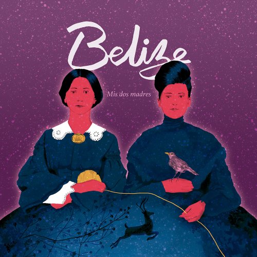 Belize - Mis Dos Madres (2019) [Hi-Res]