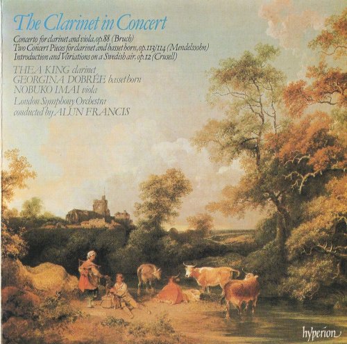 Thea King - The Clarinet in Concert: Bruch, Mendelssohn, Crusell (1987)