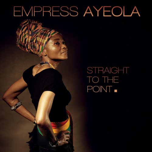 Empress Ayeola - Straight To The Point (2019)