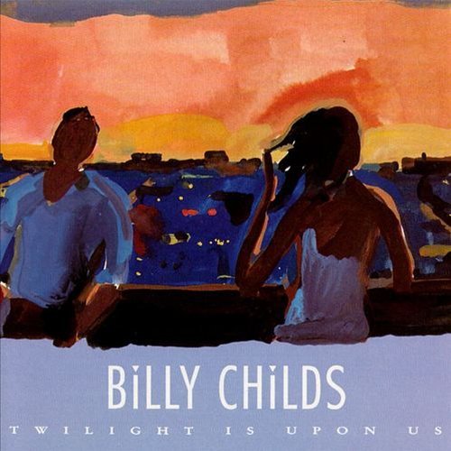 Billy Childs - Twilight Is Upon Us (1989)
