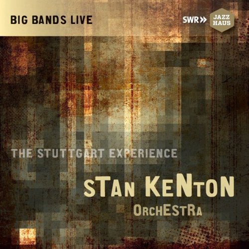 Stan Kenton Orchestra - The Stuttgart Experience (1972) FLAC