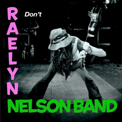 Raelyn Nelson Band - Don't (2019)