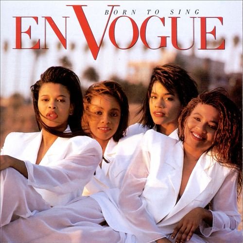 En Vogue - Born To Sing [2CD Remastered, Deluxe Edition] (1990/2019) [CD Rip]