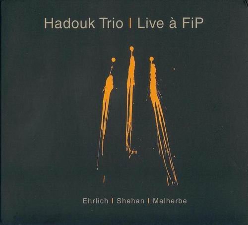 Hadouk Trio - Live a FiP (2004)