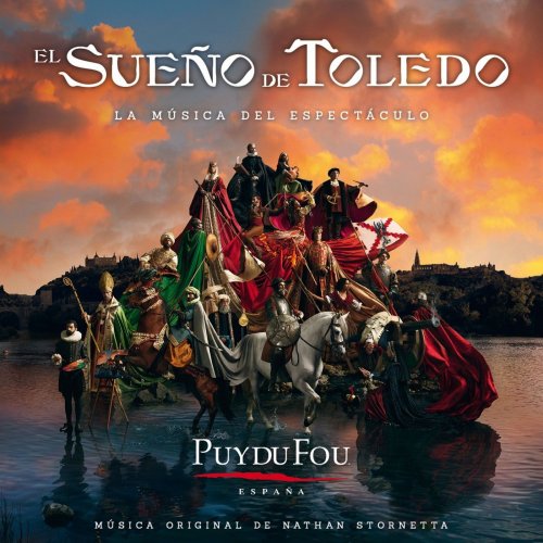 Nathan Stornetta - Puy Du Fou: El Sueño de Toledo (2019) [Hi-Res]