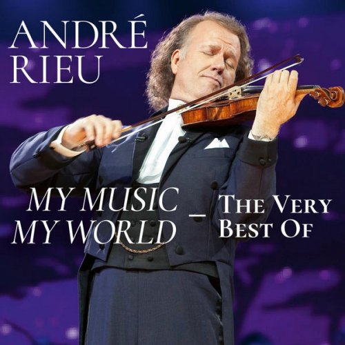 André Rieu - My Music, My World: The Very Best Of (2019)
