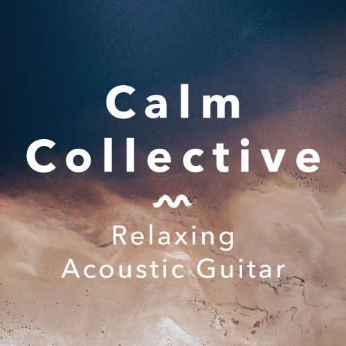 Calm Collective - Relaxing Acoustic Guitar (2019) [Hi-Res]