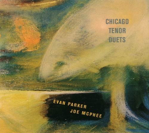 Evan Parker - Chicago Tenor Duets (2002)