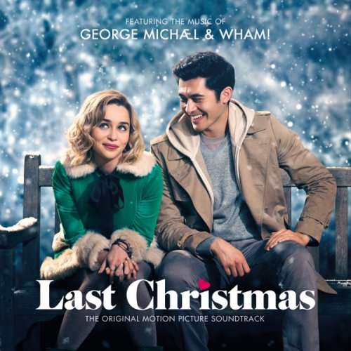 George Michael & Wham! - Last Christmas: The Original Motion Picture Soundtrack (2019)