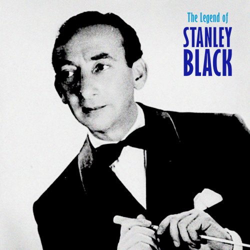 Stanley Black - The Legend of Stanley Black (Remastered) (2019)