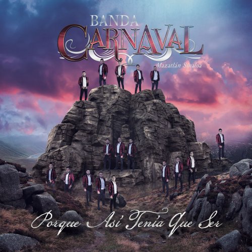 Banda Carnaval - Porque Así Tenía Que Ser (2019)