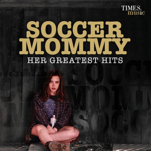 Soccer Mommy - Soccer Mommy: Her Greatest Hits (2019)