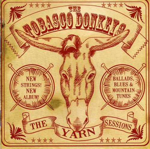 The Tobasco Donkeys - The Yarn Sessions (2008)