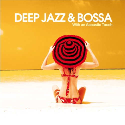 VA - Deep, Jazz & Bossa (With an Acoustic Touch) (2016)