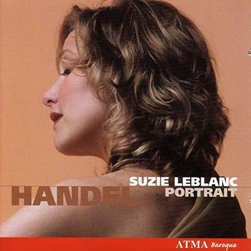 Suzie Leblanc - Handel: Opera Arias / Gloria in excelsis Deo (2005)