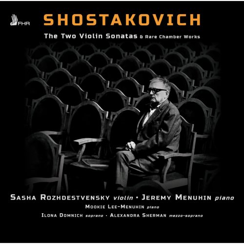 Jeremy Menuhin, Sasha Rozhdestvensky - Shostakovich: The 2 Violin Sonatas & Rare Chamber Works (2016) [Hi-Res]