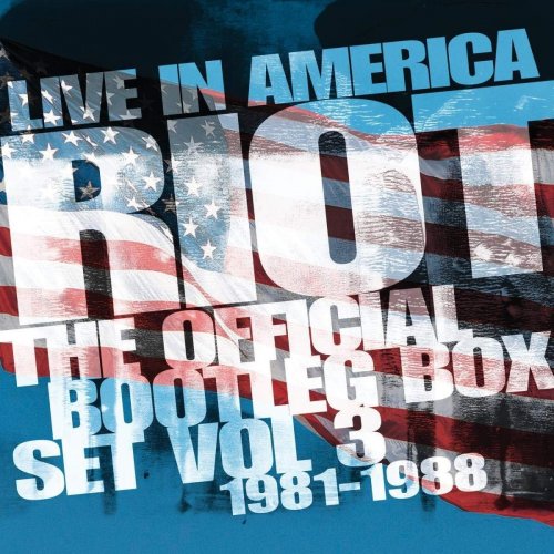 Riot - Live In America The Official Bootleg Box Set Vol 3 1981-1988 (2019)