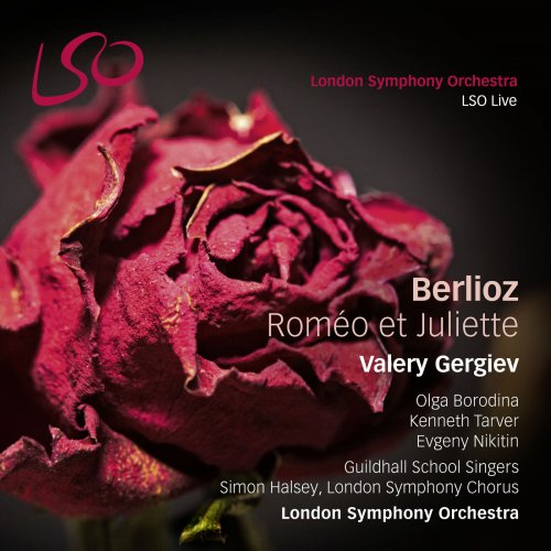 Valery Gergiev & The London Symphony Orchestra - Berlioz: Roméo et Juliette (2016) [Hi-Res]