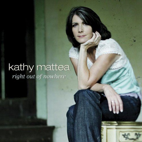 Kathy Mattea - Right Out Of Nowhere (2005)