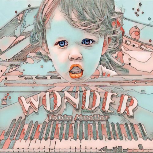Tobin Mueller - Wonder (2019)