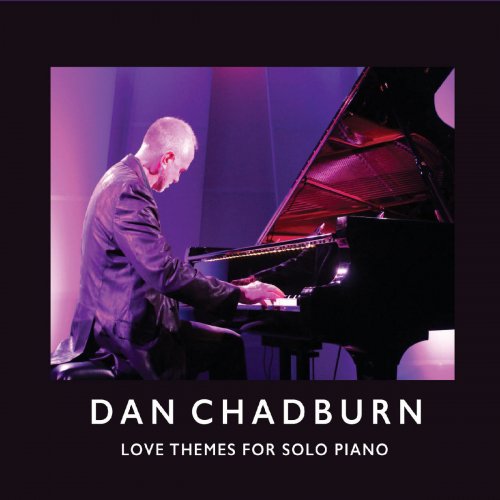 Dan Chadburn - Love Themes for Solo Piano (2019)