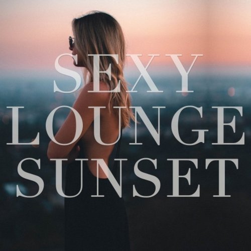 VA - Sexy Lounge Sunset (2019)