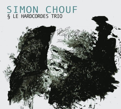 Chouf - Simon Chouf & Le Hardcordes Trio (2019)