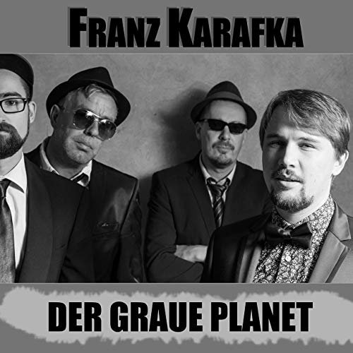 Franz Karafka - Der graue Planet (Depression in D-Dur) (2019)