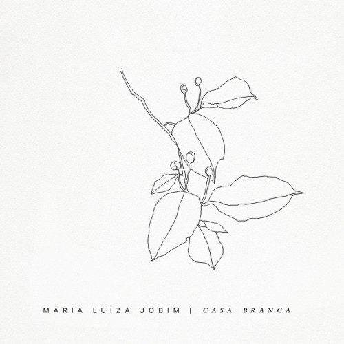 Maria Luiza Jobim - Casa Branca (2019)