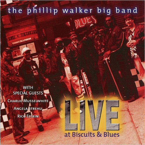 The Phillip Walker Big Band - Live At Biscuits & Blues (2002) [CD Rip]