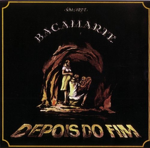 Bacamarte - Depois Do Fim (Reissue) (1983/1995)