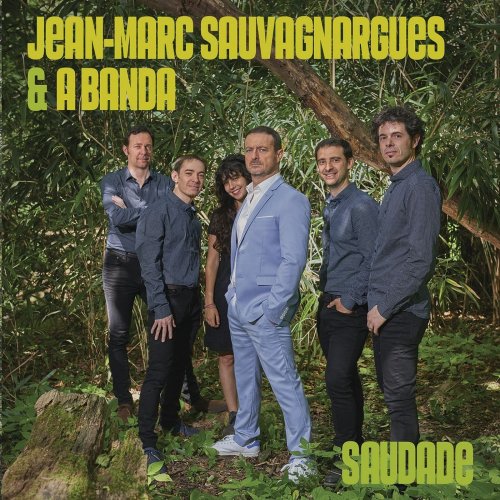 Jean-Marc Sauvagnargues, A Banda - Saudade (2019) [Hi-Res]