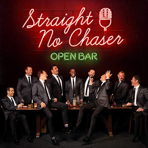 Straight No Chaser - Open Bar (2019) Hi Res