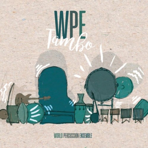 WPE (World Percussion Ensemble) - Tambo (2019) [Hi-Res]