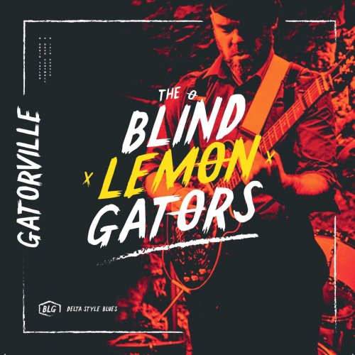 The Blind Lemon Gators - Gatorville (2019)