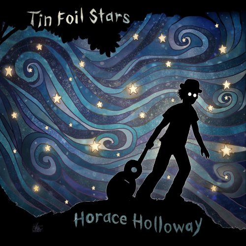 Horace Holloway - Tin Foil Stars (2019)