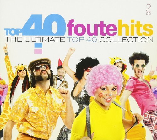 VA - Top 40 Foute Hits: The Ultimate Top 40 Collection [2CD Set] (2017)