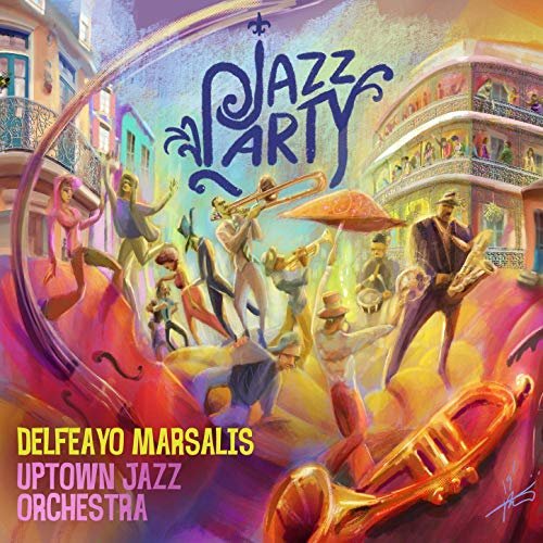 Delfeayo Marsalis & the Uptown Jazz Orchestra - Jazz Party (2019) Hi Res