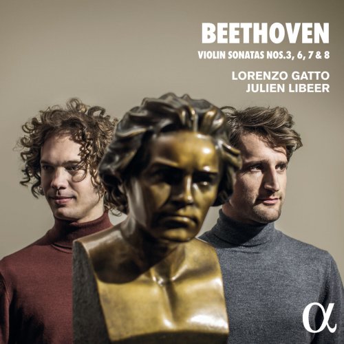 Lorenzo Gatto & Julien Libeer - Beethoven: Violin Sonatas Nos. 3, 6, 7 & 8 (2019) [Hi-Res]