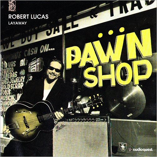 Robert Lucas - Layaway (1994) [CD Rip]