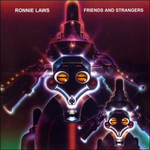 Ronnie Laws - Friends and Strangers (1977/2002)